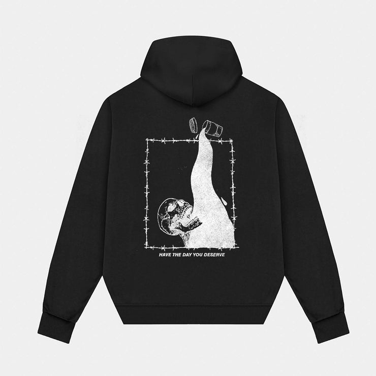 Have the Day You Deserve Hoodie